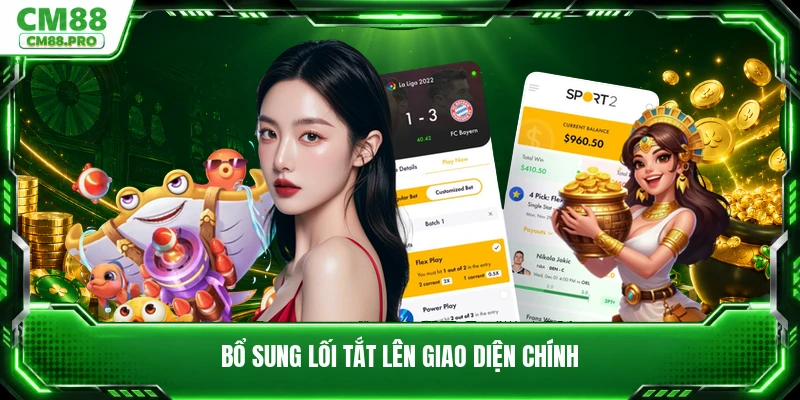 Bổ sung lối tắt lên giao diện chính