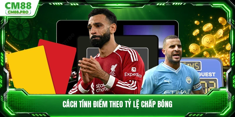 Cách tính điểm theo tỷ lệ chấp bóng
