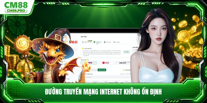 Đường truyền mạng internet không ổn định