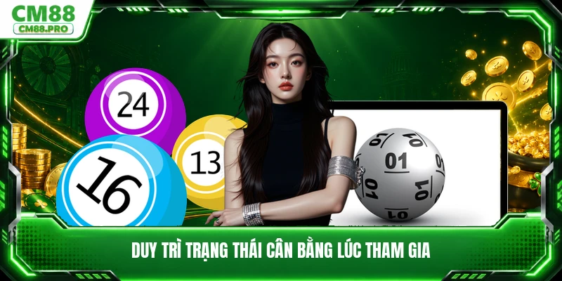 Duy trì trạng thái cân bằng lúc tham gia