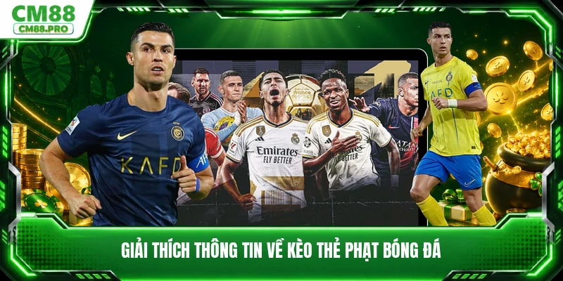 Giải thích thông tin về kèo thẻ phạt bóng đá
