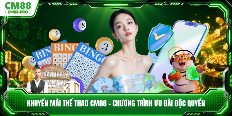 Khuyến Mãi Thể Thao CM88 - Chương Trình Ưu Đãi Độc Quyền