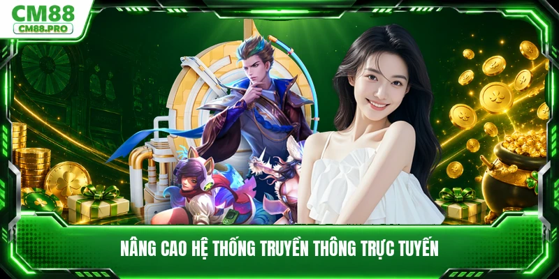 Nâng cao hệ thống truyền thông trực tuyến