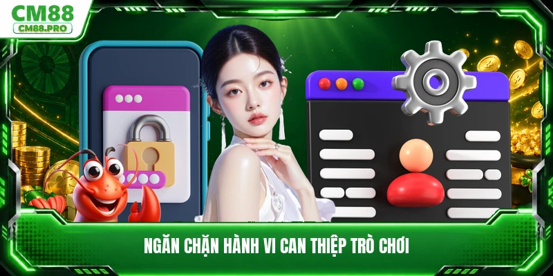Ngăn chặn hành vi can thiệp trò chơi