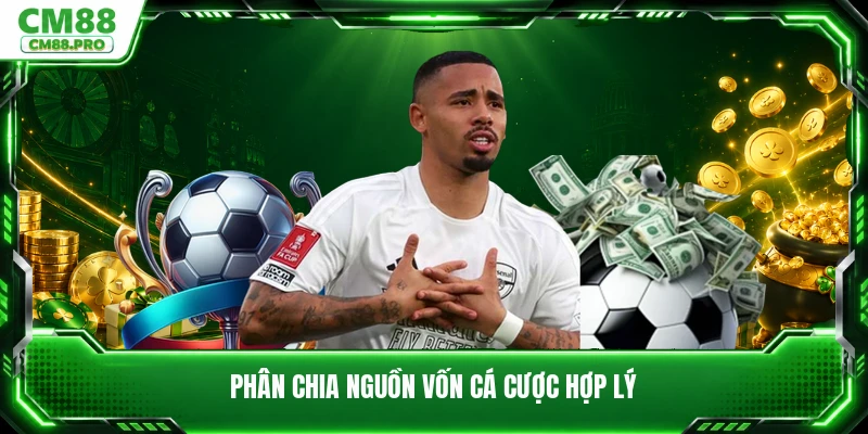 Phân chia nguồn vốn cá cược hợp lý